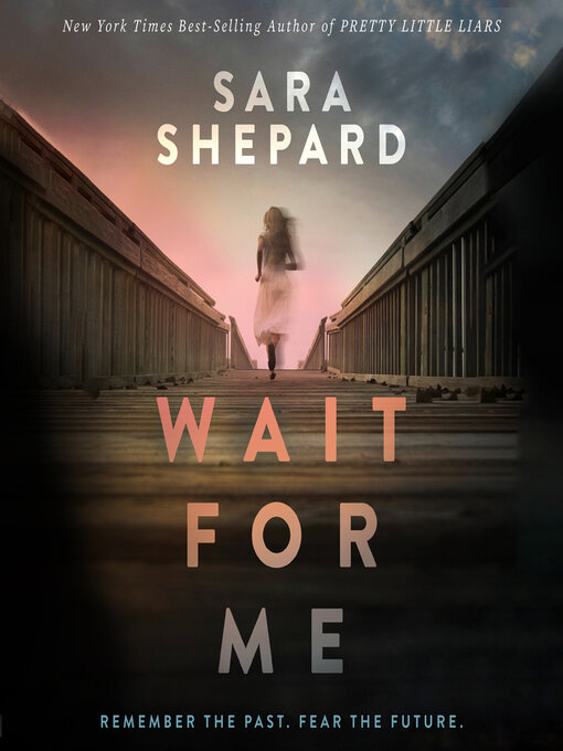Title details for Wait for Me by Sara Shepard - Wait list